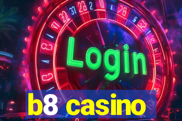 b8 casino